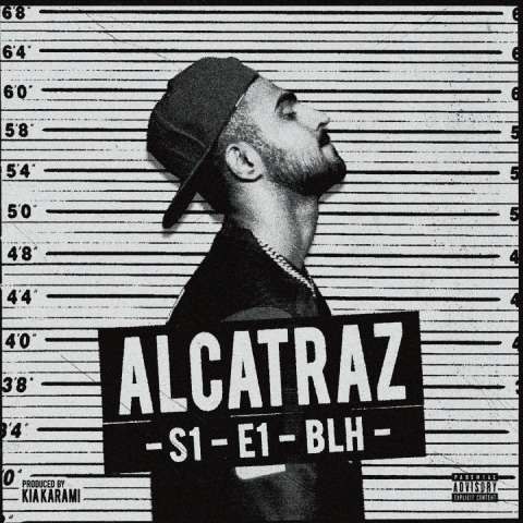 دانلود آهنگ بی ال اچ و کیا کرمی به نام آلکاتراز اپیزود اول